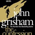 Cover Art for 9780099588986, The Confession by John Grisham