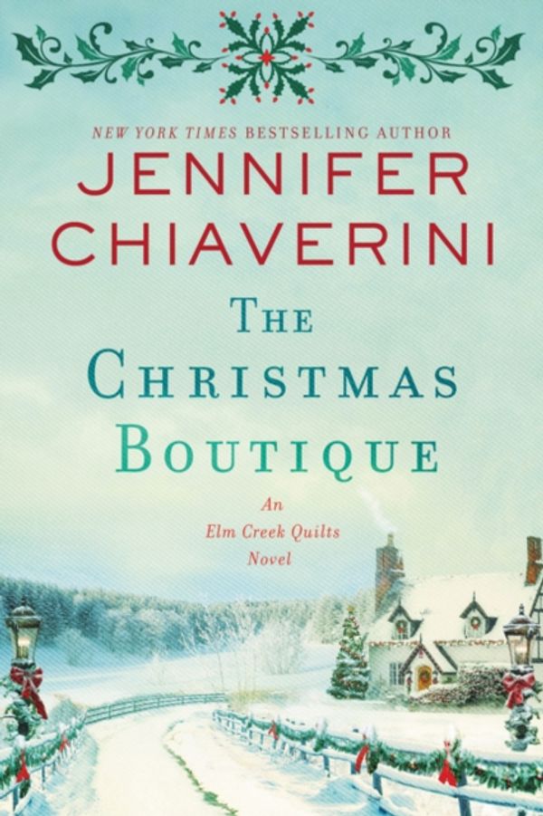Cover Art for 9780062841131, The Christmas Boutique: An Elm Creek Quilts Novel (2elm Creek Quilts) by Jennifer Chiaverini