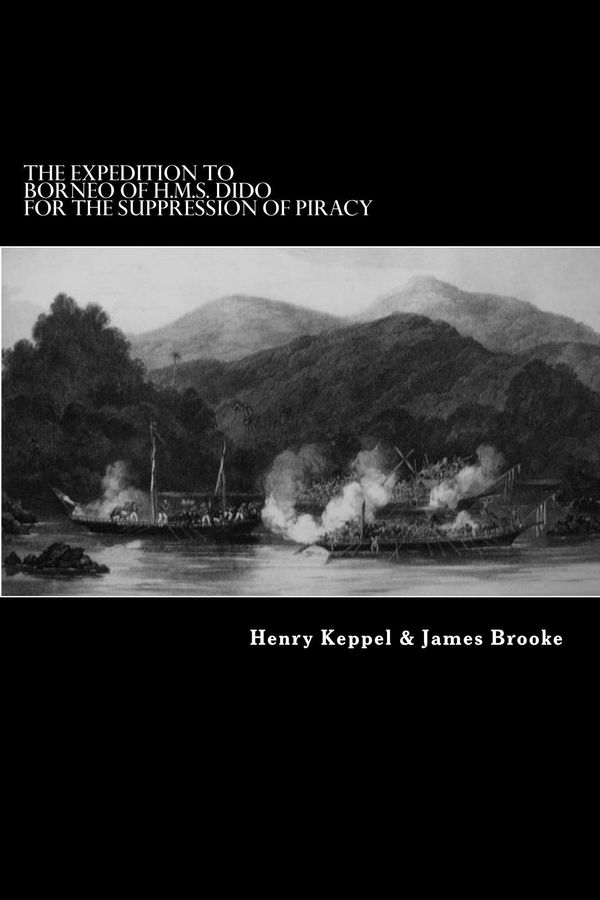 Cover Art for 1230000099655, The Expedition to Borneo of H.M.S. Dido for the Suppression of Piracy by Henry Keppel