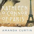 Cover Art for B07GJW8KRH, Kathleen O'Connor of Paris by Amanda Curtin