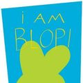 Cover Art for 9780714865331, I am Blop! by Hervé Tullet