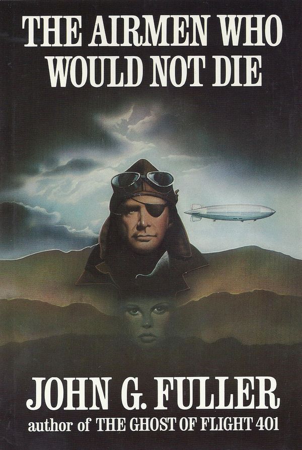 Cover Art for 9781483518800, The Airmen Who Would Not Die by John G. Fuller