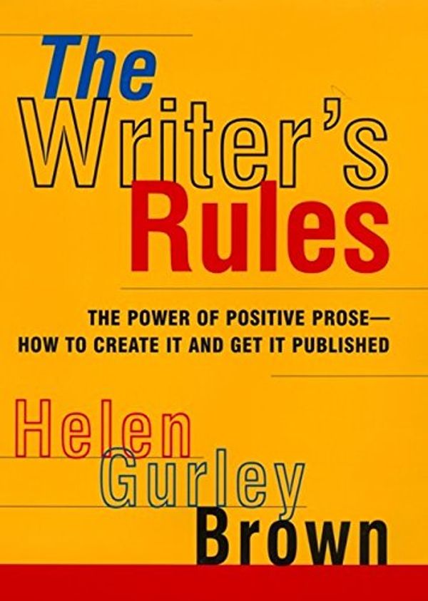 Cover Art for 9780688159061, Writer's Rules by Helen Gurley Brown