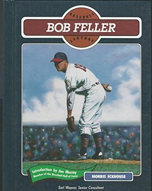 Cover Art for 9780791011744, Bob Feller by Morris Eckhouse