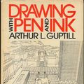 Cover Art for 9780278922716, Drawing with Pen and Ink by Arthur L. Guptill