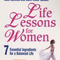 Cover Art for 9780091902599, Life Lessons For Women: 7 Essential Ingredients for a Balanced Life by Stephanie Marston, Jack Canfield, Mark Victor Hansen