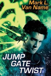 Cover Art for 9781439133705, Jump Gate Twist by Mark L. Van Name
