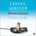 Cover Art for 9780063094321, Abominations by Lionel Shriver