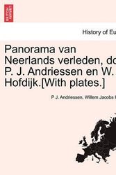Cover Art for 9781241461140, Panorama Van Neerlands Verleden, Door P. J. Andriessen En W. J. Hofdijk.[With Plates.] by P J Andriessen