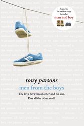 Cover Art for 9780007327768, Men from the Boys by Tony Parsons