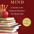 Cover Art for 9780393253917, The Well-educated Mind: A Guide to the Classical Education You Never Had by Susan Wise Bauer