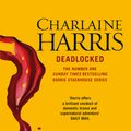 Cover Art for 9780575096592, Deadlocked: A True Blood Novel by Charlaine Harris