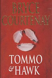 Cover Art for 9780670878772, Tommo and Hawk by Bryce Courtenay