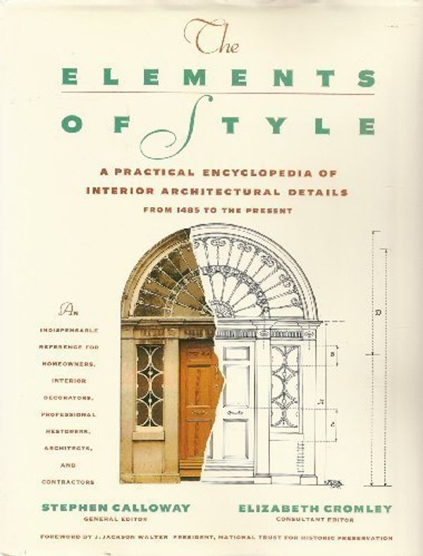 Cover Art for 9780132725439, ELEMENTS OF STYLE: A Practical Encyclopedia Of Interior Architectural Details From 1485 To The Present by Calloway