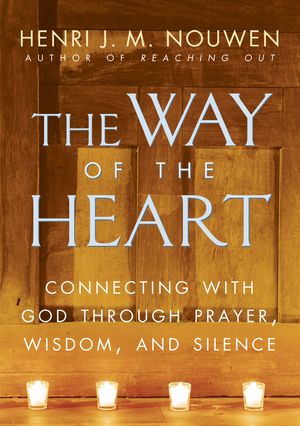 Cover Art for 9780345463357, The Way of the Heart by Henri J m Nouwen