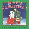 Cover Art for 9780670887156, Max's Christmas by Rosemary Wells