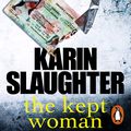 Cover Art for B01G5SNI0Y, The Kept Woman by Karin Slaughter