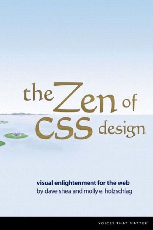 Cover Art for 9780321303479, The ZEN of CSS Design by Dave Shea, Molly E. Holzschlag