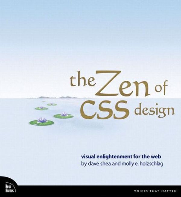 Cover Art for 9780321303479, The ZEN of CSS Design by Dave Shea, Molly E. Holzschlag