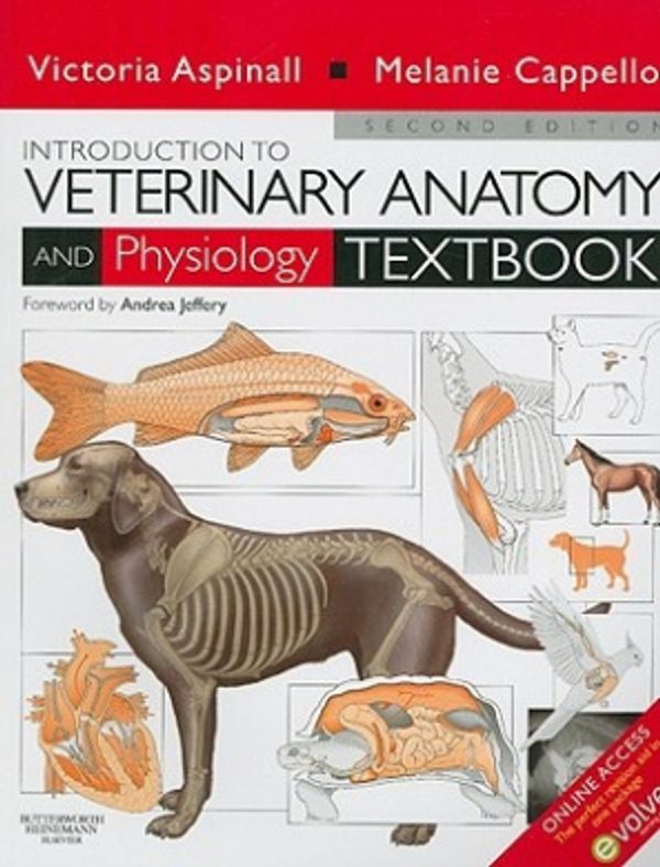 Cover Art for 9780702029387, Introduction to Veterinary Anatomy and Physiology Textbook by Victoria Aspinall