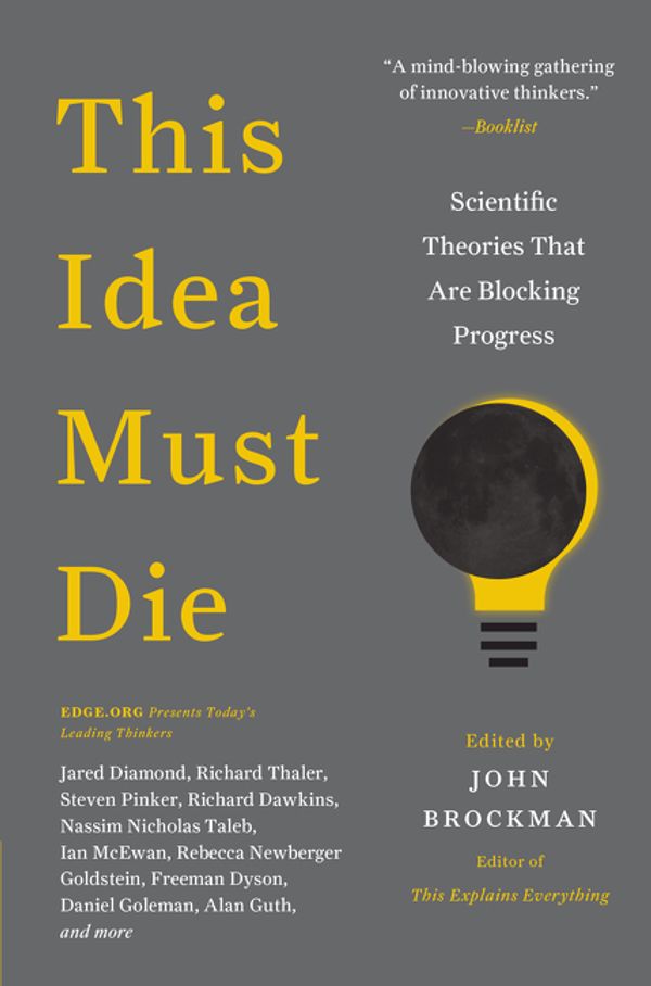 Cover Art for 9780062374349, This Idea Must Die by John Brockman