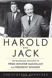 Cover Art for 9781616149352, Harold and Jack: The Remarkable Friendship of Prime Minister MacMillan and President Kennedy by Christopher Sandford