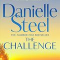 Cover Art for B0B318KPR8, The Challenge by Danielle Steel