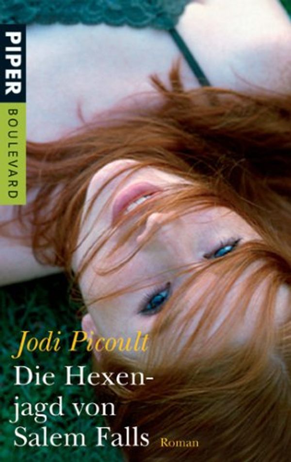 Cover Art for 9783492261852, Die Hexenjagd von Salem Falls by Jodi Picoult, Ulrike Wasel, Klaus Timmermann