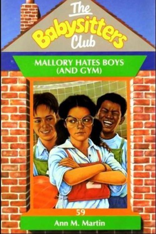 Cover Art for B01LPE56CG, Mallory Hates Boys (and Gym) (Babysitters Club) by Ann M. Martin (1995-03-17) by Ann M. Martin
