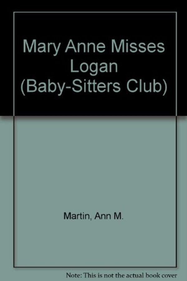 Cover Art for 9780606049733, Mary Anne Misses Logan by Ann M. Martin
