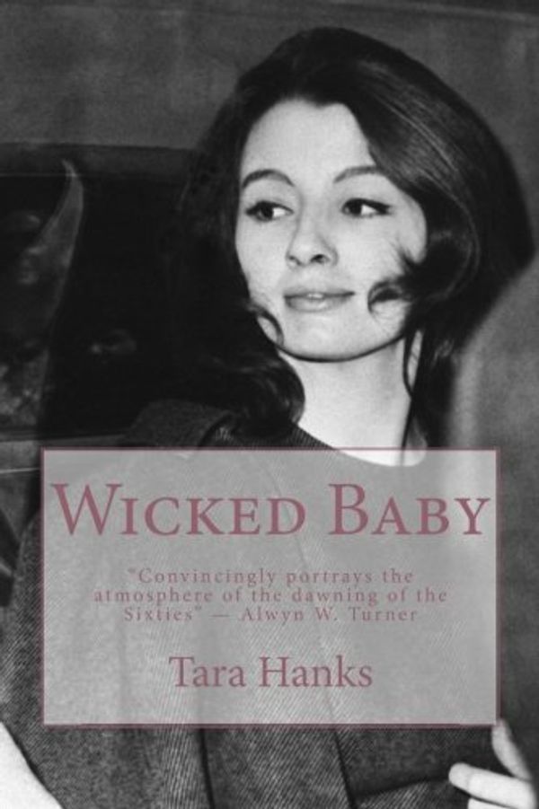 Cover Art for 9781530387915, Wicked Baby by Tara Hanks