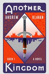 Cover Art for 9781684422630, Another Kingdom Book 1Another Kingdom by Andrew Klavan