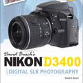 Cover Art for 9781681982304, David Busch's Nikon D3400 Guide to Digital Slr Photography (David Buschs Guides) by David D. Busch
