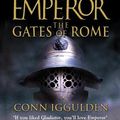 Cover Art for 9780007172504, The Gates of Rome (Emperor Series) by Conn Iggulden