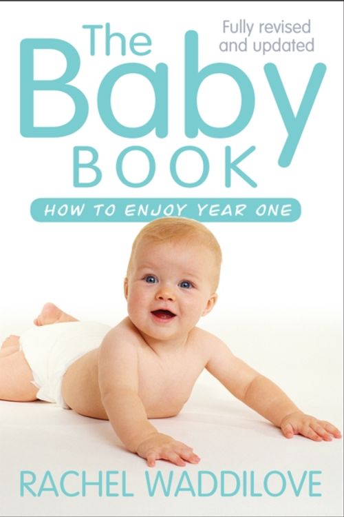 Cover Art for 9780745968582, The Baby Book: How to Enjoy Year One by Rachel Waddilove
