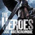 Cover Art for 9780316123358, The Heroes by Joe Abercrombie