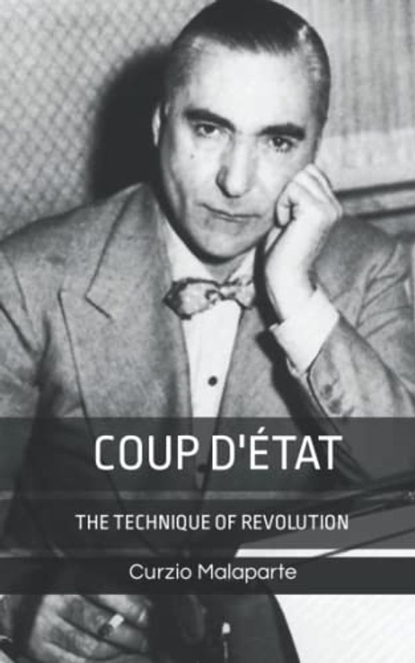 Cover Art for 9798768653071, Technique Coup D'Etat: The Technique of Revolution by Curzio Malaparte