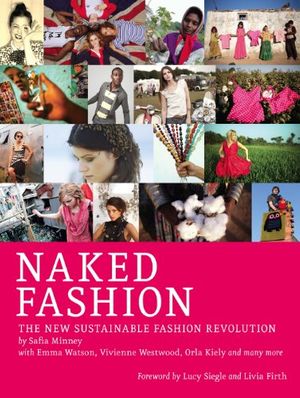Cover Art for 9781780260419, Naked Fashion by Safia Minney