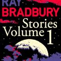 Cover Art for 9780007497683, Ray Bradbury Stories: v. 1 by Ray Bradbury