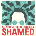 Cover Art for 9781743536759, So You've Been Publicly Shamed by Jon Ronson