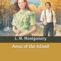 Cover Art for 9798624372610, Anne of the Island: Large Print by L. M. Montgomery