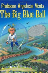 Cover Art for 9780975964903, Professor Angelicus Visits the Big Blue Ball by L.B.B. Ward