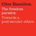 Cover Art for 9781741765571, The Freedom Paradox by Clive Hamilton