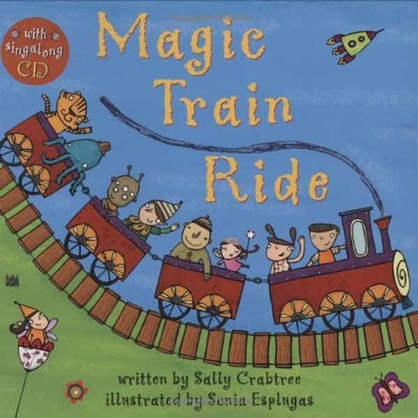 Cover Art for 8601417102886, The Magic Train Ride (Barefoot Singalongs) (Book & CD): Written by Sally Crabtree, 2007 Edition, (Pap/Com) Publisher: Barefoot Books Ltd [Paperback] by Sally Crabtree