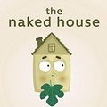 Cover Art for 9798640837605, The Naked House: Large Print Edition by Mollie Player