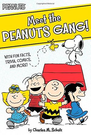 Cover Art for 9781481437219, Meet the Peanuts Gang!: With Fun Facts, Trivia, Comics, and More! by Charles M. Schulz