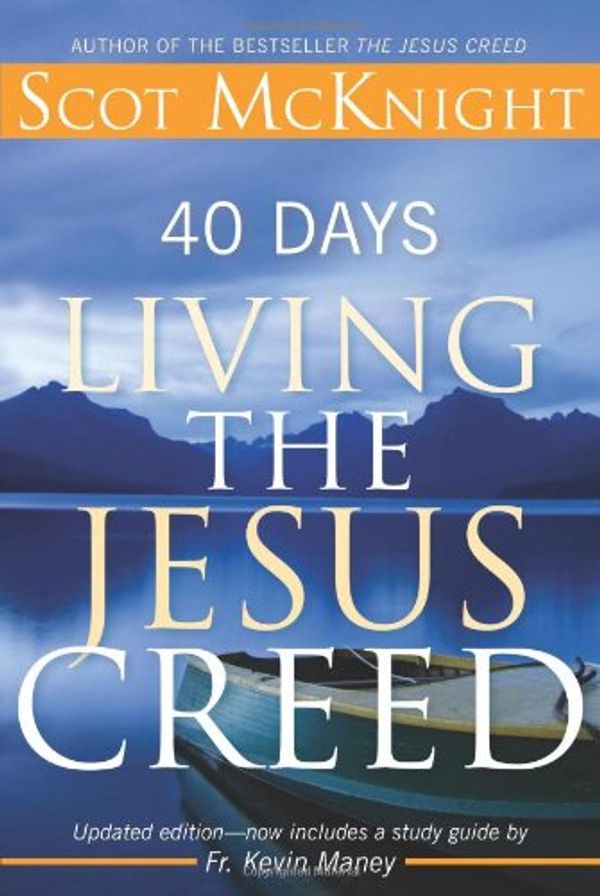 Cover Art for 9781557255778, 40 Days Living the Jesus Creed by Scot Mcknight
