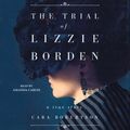 Cover Art for 9781508280514, The Trial of Lizzie Borden by Cara Robertson