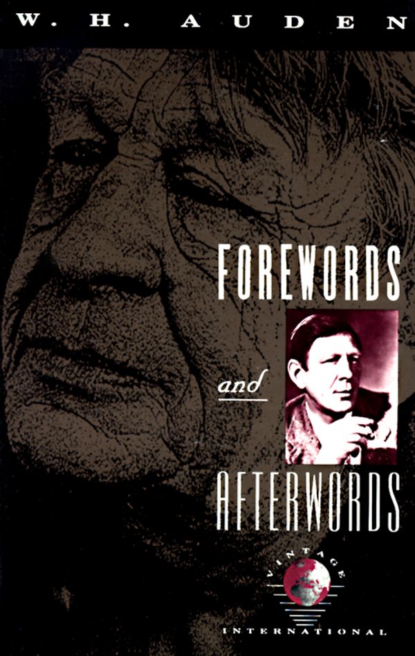 Cover Art for 9780679724858, Forewords and Afterwords by W H. Auden