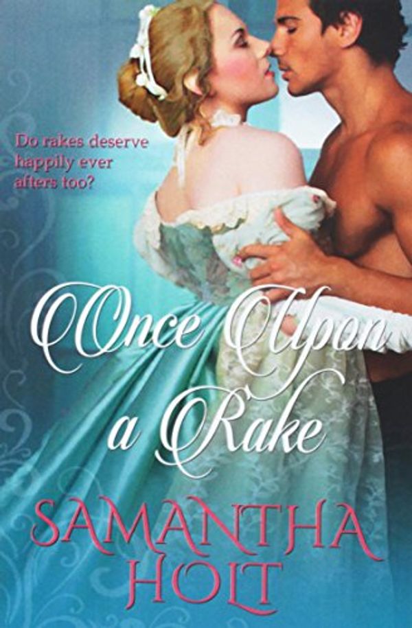 Cover Art for 9781506159607, Once Upon a Rake by Samantha Holt